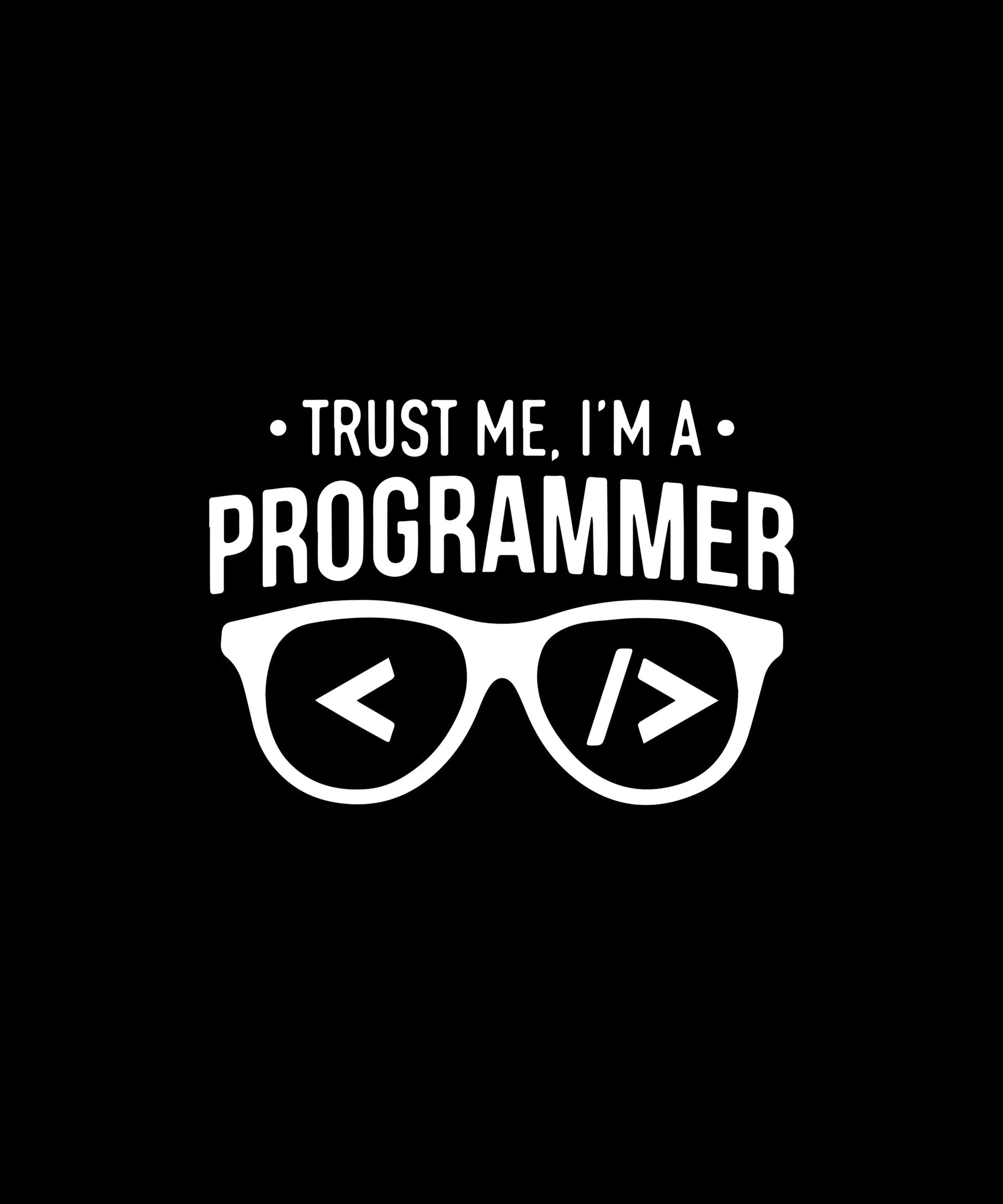 Trust me Im a Programmer text design - Wallpapers for Samsung Galaxy Z Fold4/Z Fold5/Z Fold6 in 1812x2176 resolution